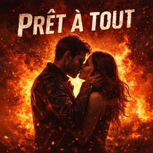 Prêt à tout