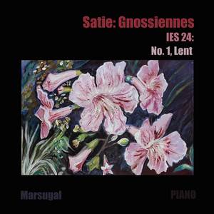 Satie: Gnossiennes, IES 24: I. Lent