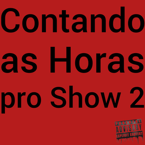 Contando as Horas pro Show 2