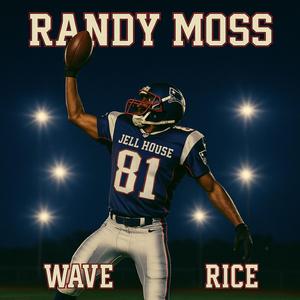 RANDY MOSS (feat. Rice)
