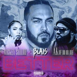 Better (feat. Do Or Die & Mickey Shiloh)
