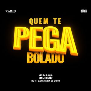 Quem Te Pega Bolado
