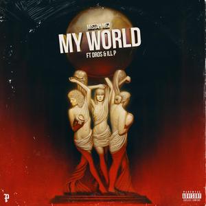My World (feat. Dros & Ill P)