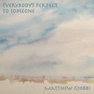 Everybody's Perfect to Someone