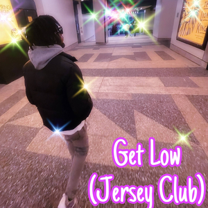 Gett Low (Jerseyclub)
