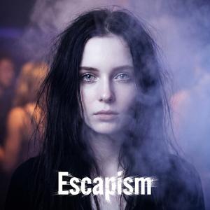 Escapism