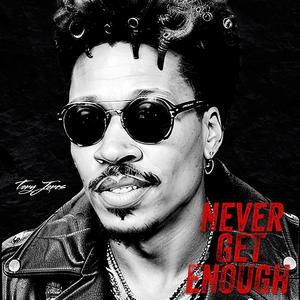 Never Get Enough (feat. Hollywood Legend, Ariel Valentine & Ashtiani)
