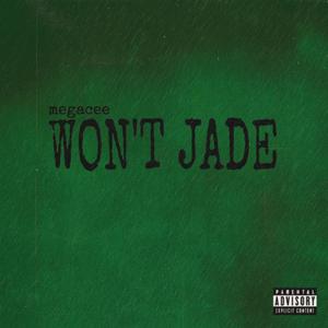 WON'T JADE