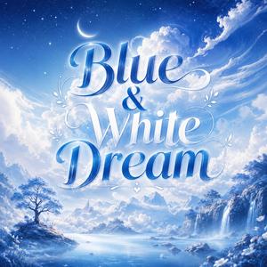 Blue & White Dream