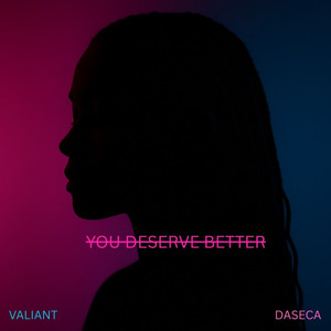 You Deserve Better