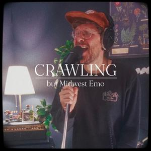 Crawling (Midwest Emo Version)