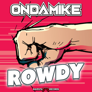 Rowdy (Original Mix)