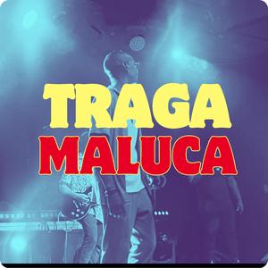 Traga Maluca
