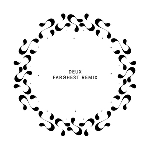 Deux (Farghest Remix)