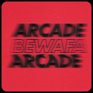 Arcade x Bewafa