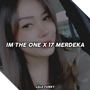 Im the One X 17 Merdeka