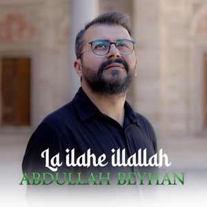 La İlahe İllallah