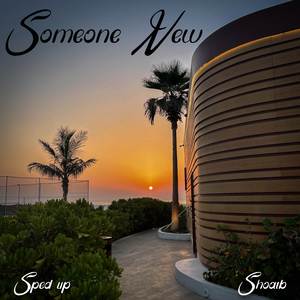 Someone New (Sped Up)