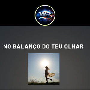 No Balanço do Teu Olhar