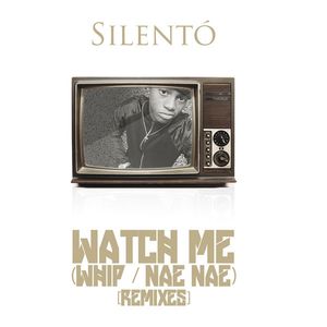Watch Me (Whip / Nae Nae) [Spanglish Version]