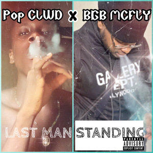 Last Man $tanding (feat. BGB MCFLY)