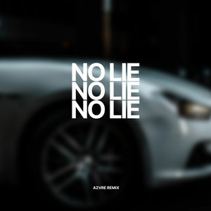 No Lie (AZVRE Remix)