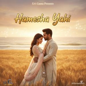 Hamesha Yahi (#OyeAaaJa365:62)