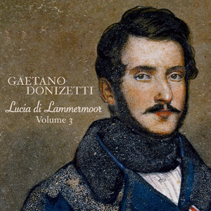 Donizetti: Lucia Di Lammermoor Act 3 - Scene 2: Tu Che Dio Spiegasti L'ali