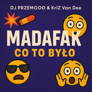 MADAFAK CO to BYŁO (ORIGINAL MIX)