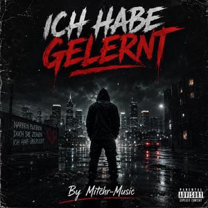 ICH HABE GELERNT (feat. By Mitchr Created using AI)