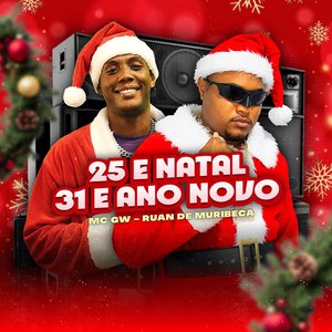 25 É Natal 31 É Ano Novo