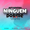 DJ Chulo - Automotivo Ninguem Dorme Sozinho