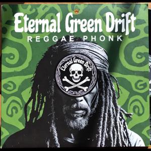 Eternal Green Drift Reggae Phonk Junkyard Jam