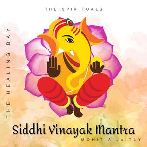 Siddhi Vinayak Mantra (feat. Mohit A Jaitly)
