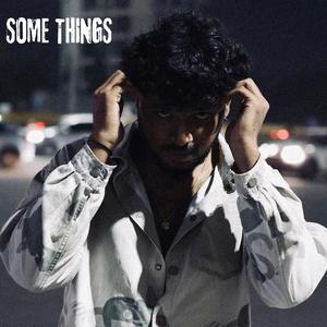 SOME THINGS (feat. Prop-C)