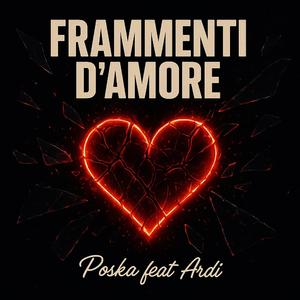 Frammenti D'Amore (feat. Ardi)