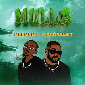 MULLA (feat. SISCO SAWFT)
