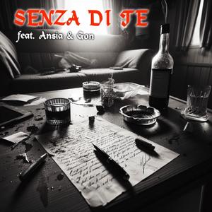SENZA DI TE (feat. ANSIA & GON)