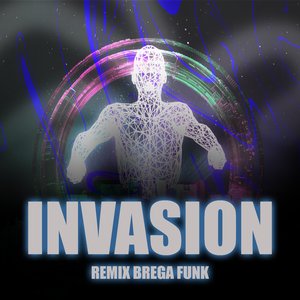 Invasion (Remix Brega Funk)
