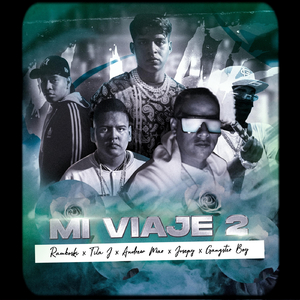 Mi Viaje 2 Remix (feat. Tila J, Jusepy, El Legado Hp & Ramboski)