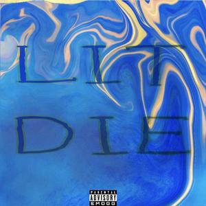 Lit Die！（Pord.YvngRiva）