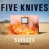 Five Knives - Savages (Pretty Lights Remix)