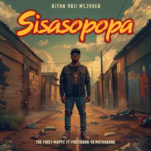 Sisasopopa (feat. Firstborn-Ya-Mathabang)