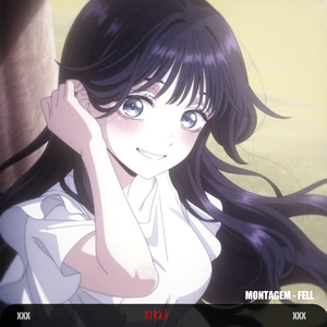 MONTAGEM - FELL DOWN