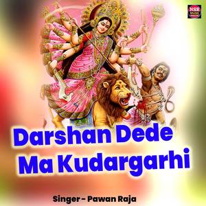 Darshan Dede Ma Kudargarhi