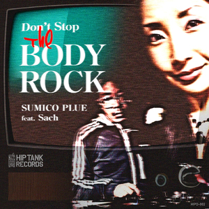 Don't Stop The BODY ROCK (feat. Sach) [VOCAL VERSION]