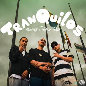 Tranquilos (feat. Rap la Perla° & El Hijo Del Funk)