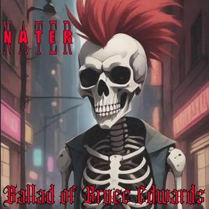 Ballad of Bruce Edwards