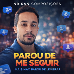 Parou de Me Seguir Mais Não Parou de Lembrar