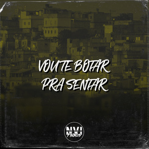 Vou Te Botar pra Sentar